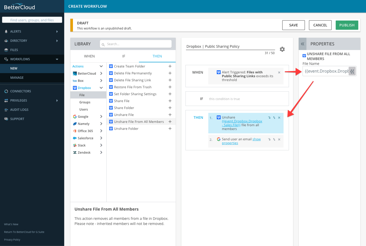 Screenshot displaying the BetterCloud interface during a workflow creation process. The interface shows a condition labeled "WHEN" indicating that files with public sharing links are uploaded, and an action labeled "THEN" specifying to unshare those files. Various options and settings are visible on the sides, likely related to configuring conditions and actions within the workflow. The layout is clean and organized, highlighting key sections for users to define automated tasks for file management.